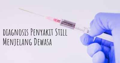 diagnosis Penyakit Still Menjelang Dewasa