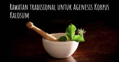 Rawatan tradisional untuk Agenesis Korpus Kalosum