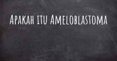 Apakah itu Ameloblastoma