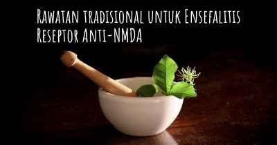 Rawatan tradisional untuk Ensefalitis Reseptor Anti-NMDA
