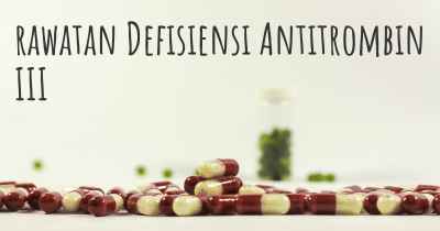rawatan Defisiensi Antitrombin III