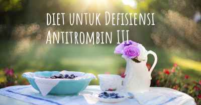 diet untuk Defisiensi Antitrombin III