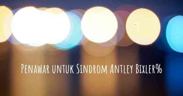 Penawar untuk Sindrom Antley Bixler%