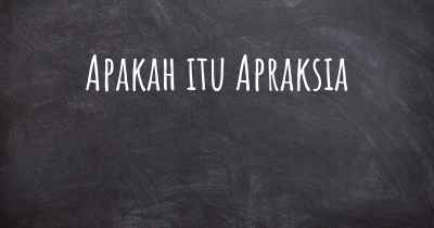 Apakah itu Apraksia