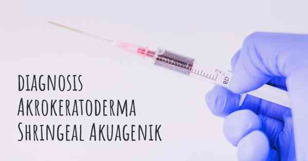 diagnosis Akrokeratoderma Shringeal Akuagenik