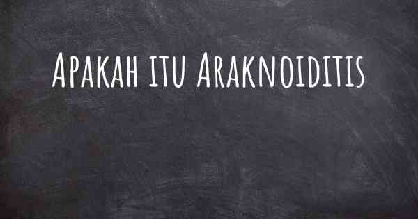 Apakah itu Araknoiditis