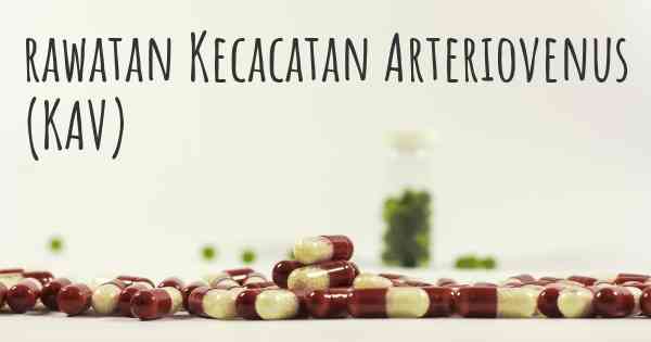 rawatan Kecacatan Arteriovenus (KAV)