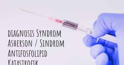 diagnosis Syndrom Asherson / Sindrom Antifosfolipid Katastrofik