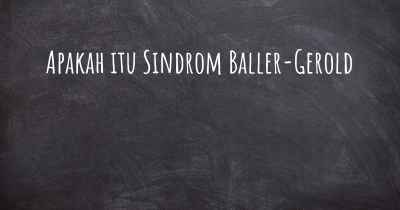 Apakah itu Sindrom Baller-Gerold