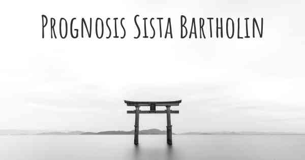 Prognosis Sista Bartholin