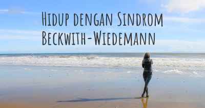 Hidup dengan Sindrom Beckwith-Wiedemann