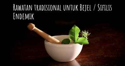 Rawatan tradisional untuk Bejel / Sifilis Endemik