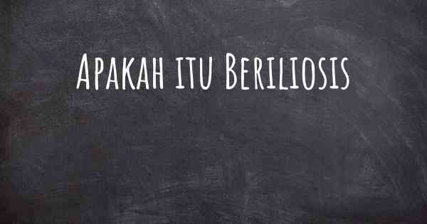 Apakah itu Beriliosis