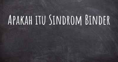 Apakah itu Sindrom Binder