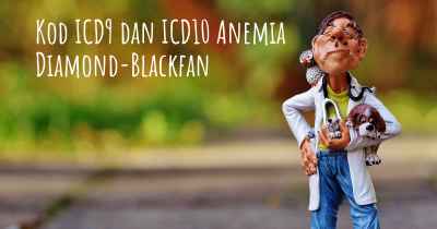 Kod ICD9 dan ICD10 Anemia Diamond-Blackfan