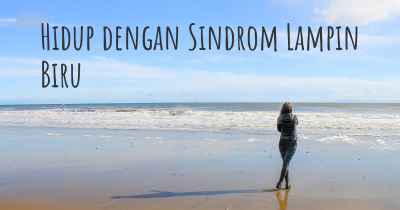 Hidup dengan Sindrom Lampin Biru