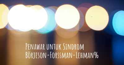 Penawar untuk Sindrom Börjeson-Forssman-Lehman%