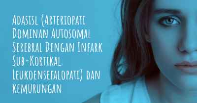 Adasisl (Arteriopati Dominan Autosomal Serebral Dengan Infark Sub-Kortikal Leukoensefalopati) dan kemurungan