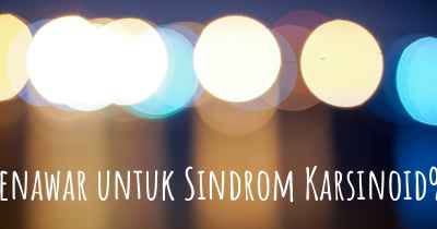 Penawar untuk Sindrom Karsinoid%