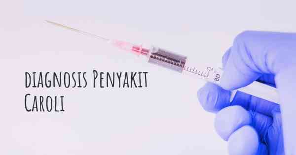 diagnosis Penyakit Caroli