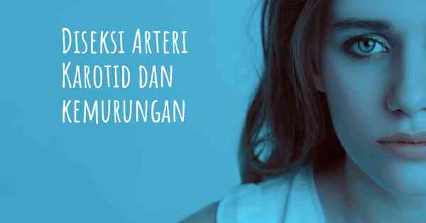 Diseksi Arteri Karotid dan kemurungan