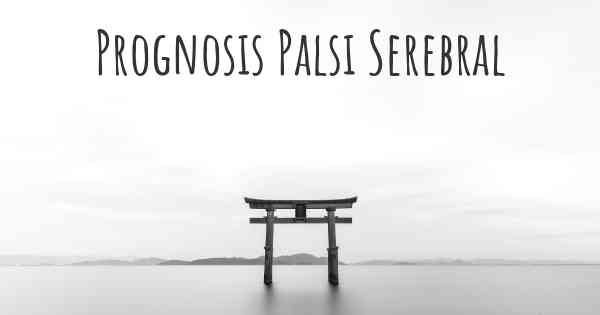 Prognosis Palsi Serebral