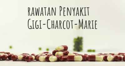 rawatan Penyakit Gigi-Charcot-Marie