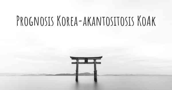 Prognosis Korea-akantositosis KoAk