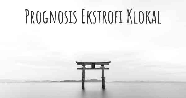 Prognosis Ekstrofi Klokal