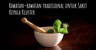 Rawatan-rawatan tradisional untuk Sakit Kepala Kluster