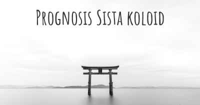 Prognosis Sista koloid