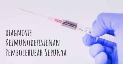 diagnosis Keimunodefisienan Pembolehubah Sepunya