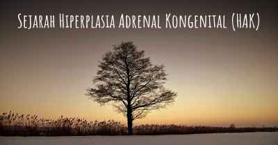 Sejarah Hiperplasia Adrenal Kongenital (HAK)