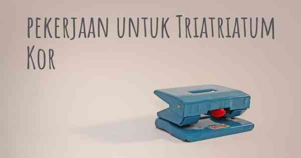 pekerjaan untuk Triatriatum Kor