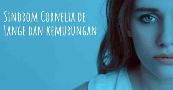 Sindrom Cornelia de Lange dan kemurungan