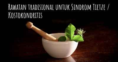Rawatan tradisional untuk Sindrom Tietze / Kostokondritis