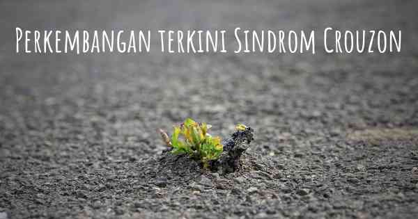 Perkembangan terkini Sindrom Crouzon