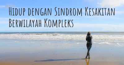 Hidup dengan Sindrom Kesakitan Berwilayah Kompleks