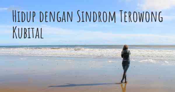 Hidup dengan Sindrom Terowong Kubital