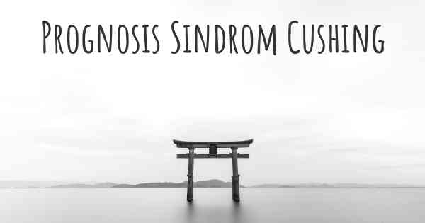 Prognosis Sindrom Cushing