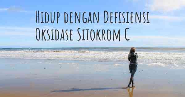 Hidup dengan Defisiensi Oksidase Sitokrom C