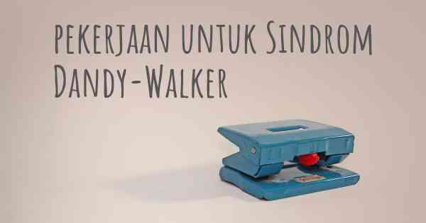 pekerjaan untuk Sindrom Dandy-Walker