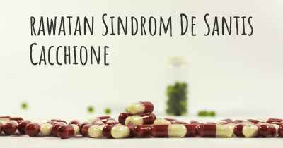 rawatan Sindrom De Santis Cacchione