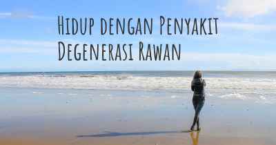 Hidup dengan Penyakit Degenerasi Rawan