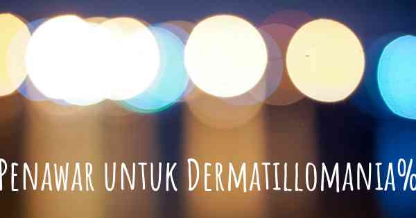 Penawar untuk Dermatillomania%