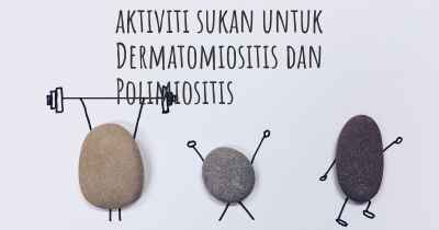 aktiviti sukan untuk Dermatomiositis dan Polimiositis