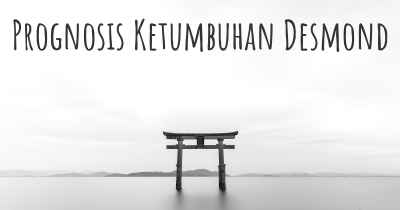 Prognosis Ketumbuhan Desmond