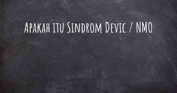 Apakah itu Sindrom Devic / NMO