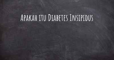 Apakah itu Diabetes Insipidus