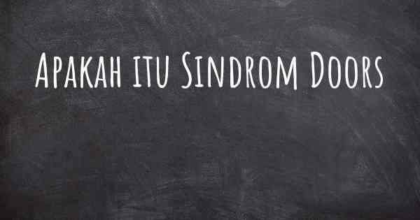 Apakah itu Sindrom Doors